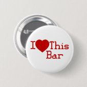 I Liebe dieses Bar Button (Vorne & Hinten)