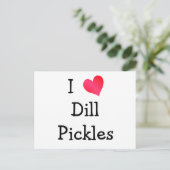 I Liebe Dill Pickles Postkarte (Stehend Vorderseite)