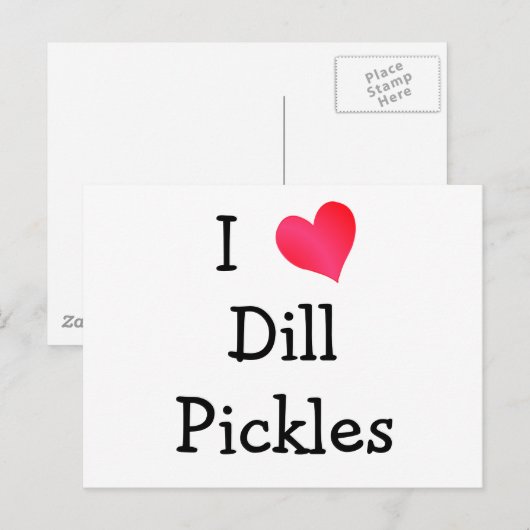 I Liebe Dill Pickles Postkarte (Vorne/Hinten)