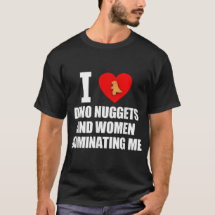 I Liebe Dino Nuggets and Women T-Shirt