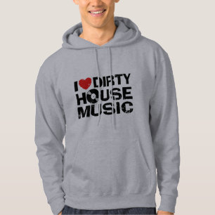 I Liebe Dirty House Music Hoodie