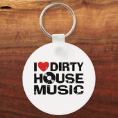 I Liebe Dirty House Music Schlüsselanhänger (Vorderseite)