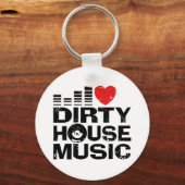 I Liebe Dirty House Music Schlüsselanhänger (Vorderseite)
