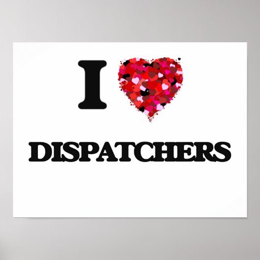 I Liebe Dispatchers Poster (Vorne)