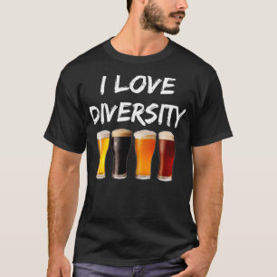 I Liebe Diversity Bier Geschenkkrebs Bier T-Shirt