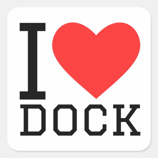 I Liebe Dock Quadratischer Aufkleber (Vorderseite)