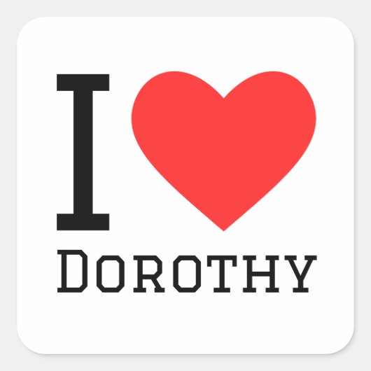 I Liebe Dorothy Quadratischer Aufkleber (Vorderseite)