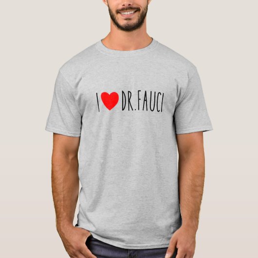 I Liebe Dr. Fauci| Fauci Fan | Dr. Fauci Gang T-Shirt (Vorderseite)