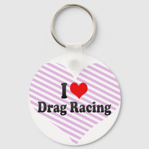 I Liebe Drag Racing Schlüsselanhänger