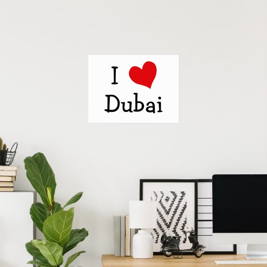 I Liebe Dubai Poster (Heimbüro)