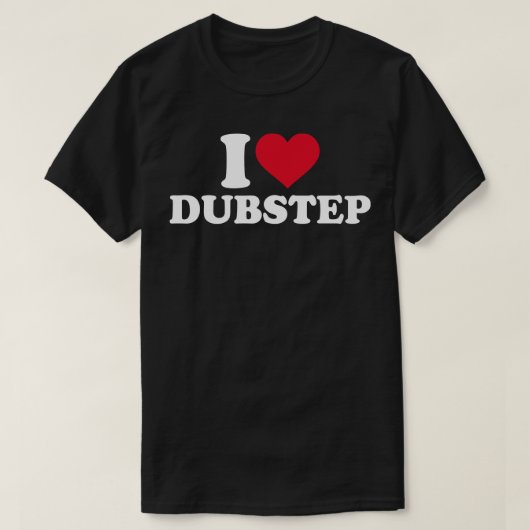 I Liebe Dubstep T-Shirt (Design vorne)