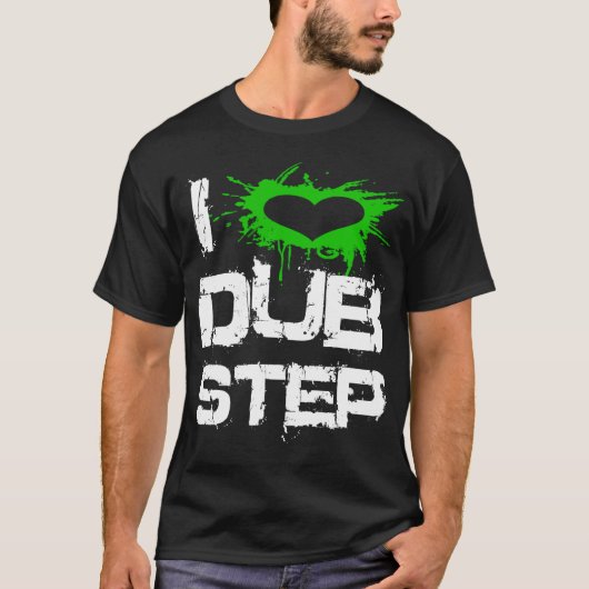 I Liebe Dubstep T-Shirt (Vorderseite)