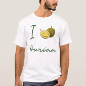 I Liebe Durian T-Shirt (Vorderseite)