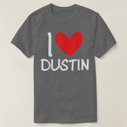 I Liebe Dustin Name Personalisiert Men Typ BESTE F T-Shirt (Design vorne)