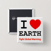 I Liebe Earth Bekämpft die globale Erwärmung Button (Vorne & Hinten)