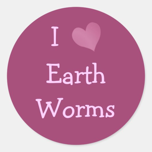 I Liebe Earth Worms Runder Aufkleber (Vorderseite)