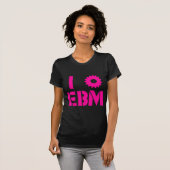 I LIEBE EBM heißes Rosa T-Shirt (Vorne ganz)
