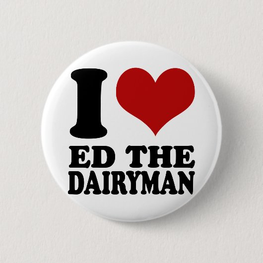 I Liebe Ed der Milchmannknopf Button (Vorderseite)