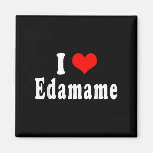 I Liebe Edamame Funny Quotes japanische Küche Soja Magnet