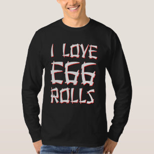 I Liebe Eierrollen Chinesische Eierrollen T-Shirt