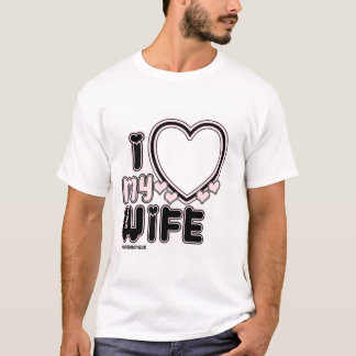 I Liebe Eigener T - Shirt für meine EHEFRAU