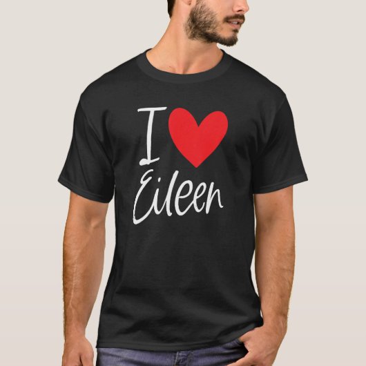 I Liebe Eileen Name Personalisiert Girl Frau Beste T-Shirt (Vorderseite)