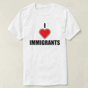 I LIEBE EINWANDERER T-Shirt