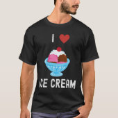 I Liebe Eiscreme T-Shirt (Vorderseite)