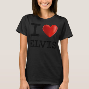 I Liebe ELVIS Herzname T Geschenk T-Shirt