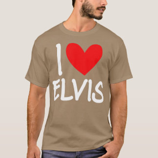 I Liebe Elvis Name Personalisiert Men Typ BESTE FR T-Shirt