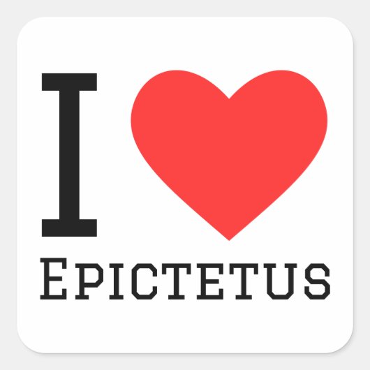 I Liebe Epictetus Quadratischer Aufkleber (Vorderseite)