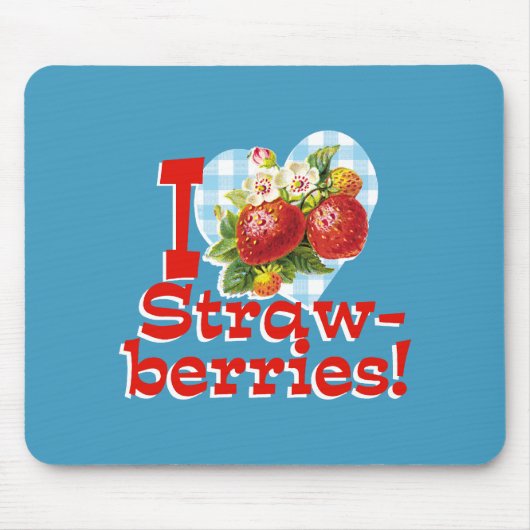 I Liebe Erdbeeren Mousepad (Vorne)