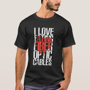 I Liebe Essen Glasfaserkabel Spaß T-Shirt