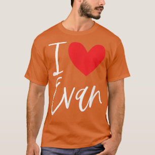I Liebe Evan Name Personalisiert Girl BESTE FREUND T-Shirt
