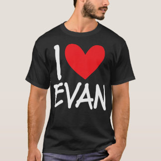 I Liebe Evan Name Personalisiert Men Typ BESTE FRE T-Shirt