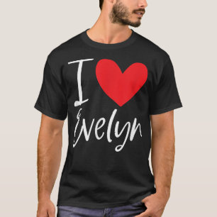 I Liebe Evelyn Name Personalisiert Girl Frau Beste T-Shirt