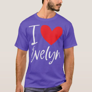 I Liebe Evelyn Name Personalisiert Girl Frau BESTE T-Shirt