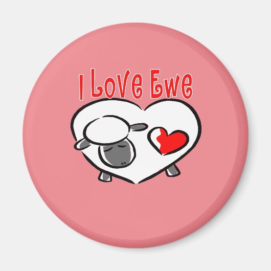 I Liebe Ewe Romantische Zitate Magnet (Vorne)