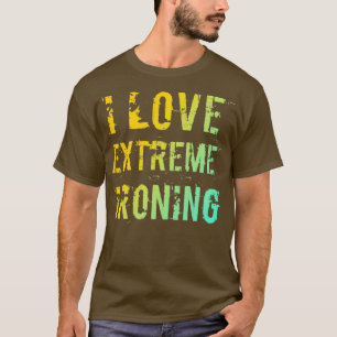I Liebe Extreme Bügeleisen 1 T-Shirt