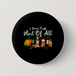 I Liebe fällt am meisten von allen Pumpkin Greyhou Button