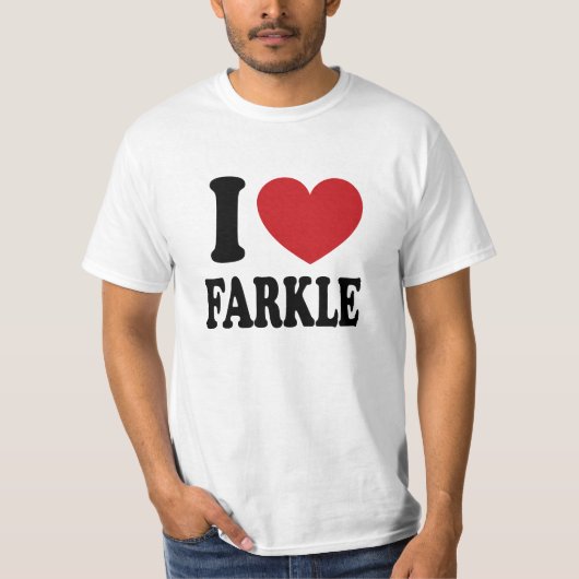 I Liebe Farkle T-Shirt (Vorderseite)