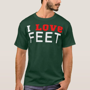 I Liebe Feet T-Shirt