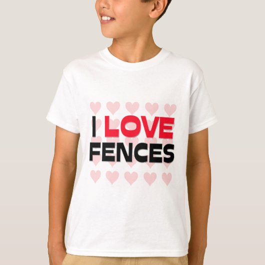 I LIEBE FENCES T-Shirt (Vorderseite)