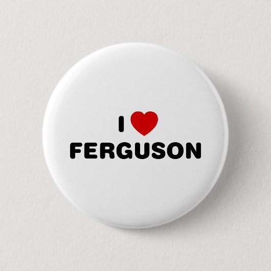 I Liebe Ferguson Missouri Button (Vorderseite)