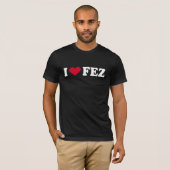 I LIEBE FEZ T-Shirt (Vorne ganz)