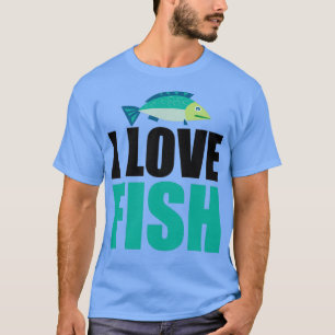 I Liebe Fisch 5 T-Shirt