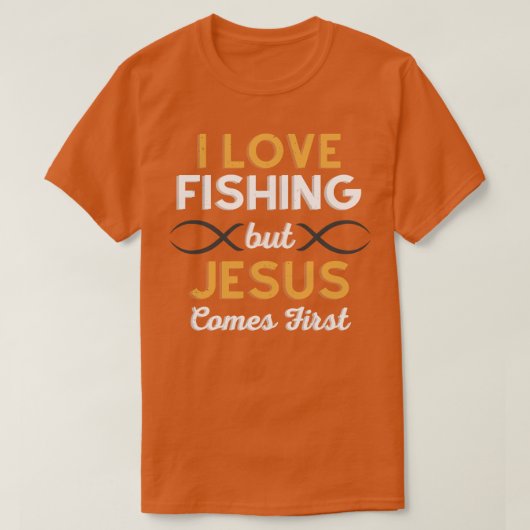 I Liebe Fischerei, aber Jesus kommt zuerst T-Shirt (Design vorne)