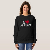 I Liebe Fleisch Sweatshirt (Vorne ganz)