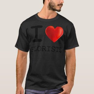 I Liebe FLORISTS Herz T Shirt Geschenk Sonne Gegen