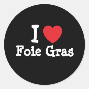 I Liebe Foie Gras T - Shirt Runder Aufkleber